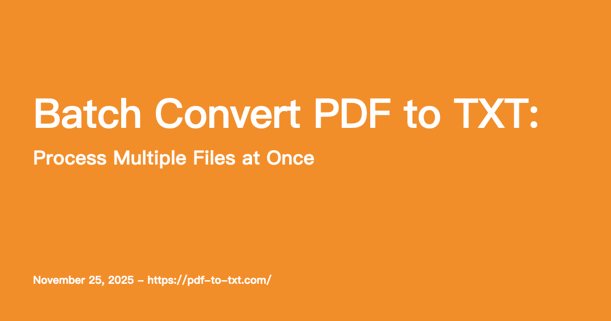 Batch Convert PDF to TXT: How to Extract Text from Multiple PDFs at Once